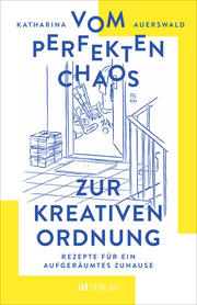 Vom perfekten Chaos zur kreativen Ordnung - Cover