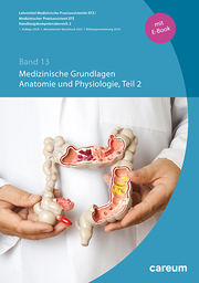 Band 13: Medizinische Grundlagen, Anatomie und Physiologie Teil 2 (Print mit E-Book)