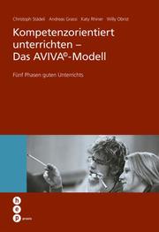 Kompetenzorientiert unterrichten - Das AVIVA©-Modell - Cover