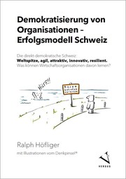 Demokratisierung von Organisationen - Erfolgsmodell Schweiz