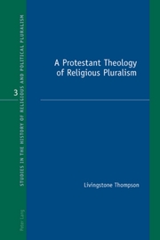 A Protestant Theology of Religious Pluralism