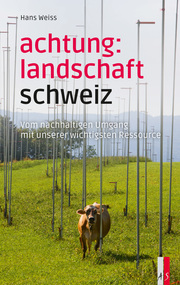 Achtung: Landschaft Schweiz