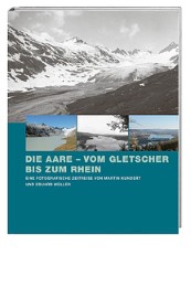 Die Aare – vom Gletscher bis zum Rhein