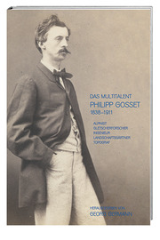 Das Multitalent Philipp Gosset 1838-1911