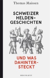 Schweizer Heldengeschichten – und was dahintersteckt - Cover
