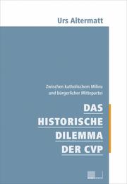 Das historische Dilemma der CVP