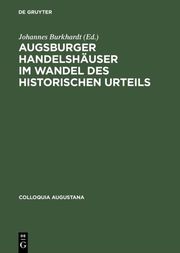 Augsburger Handelshäuser im Wandel des historischen Urteils - Cover