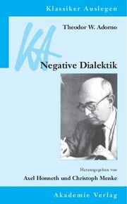 Theodor W Adorno: Negative Dialektik