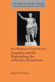 Augustus und die Begründung des römischen Kaisertums