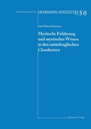 Mystische Erfahrung und mystisches Wissen in den mittelenglischen Cloud-Texten