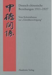 Die deutsch-chinesischen Beziehungen 1911-1927