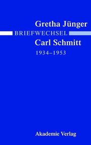 Briefwechsel Gretha Jünger - Carl Schmitt (1934-1953)