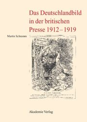 Das Deutschlandbild in der britischen Presse 1912-1919 - Cover