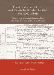 Pluralität der Perspektiven und Einheit der Wahrheit im Werk von G.W. Leibniz