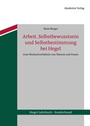 Hegel über Arbeit und Selbstbestimmung