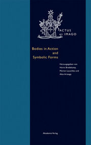 Bodies in Action and Symbolic Forms