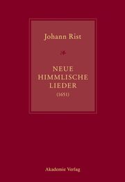 Johann Rist, Neue Himmlische Lieder (1651)
