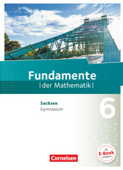 Fundamente der Mathematik - Sachsen - 6. Schuljahr
