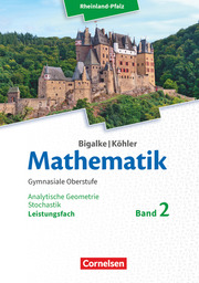 Bigalke/Köhler: Mathematik - Rheinland-Pfalz - Leistungsfach Band 2
