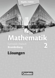 Bigalke/Köhler: Mathematik - Brandenburg - Ausgabe 2014 / Band 2 - Lösungen zum Schülerbuch
