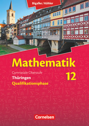 Bigalke/Köhler: Mathematik - Thüringen - Ausgabe 2015 - 12. Schuljahr