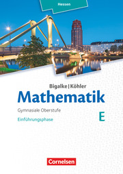 Bigalke/Köhler: Mathematik - Hessen - Ausgabe 2016 - Einführungsphase