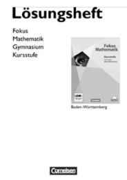 Fokus Mathematik - Gymnasiale Oberstufe - Baden-Württemberg / Kursstufe - Lösungen zum Schülerbuch - Cover