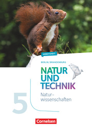 Natur und Technik - Naturwissenschaften: Neubearbeitung - Berlin/Brandenburg - Ausgabe 2017 - 5./6. Schuljahr: Naturwissenschaften - Cover