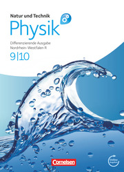 Natur und Technik - Physik: Differenzierende Ausgabe - Realschule Nordrhein-Westfalen - 9./10. Schuljahr - Cover