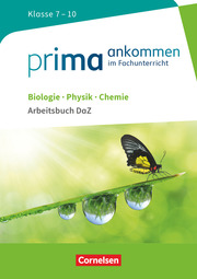 Prima ankommen - Im Fachunterricht - Biologie, Physik, Chemie: Klasse 7-10 - Cover