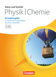 Natur und Technik - Physik/Chemie: Grundausgabe mit Differenzierungsangebot - Nordrhein-Westfalen - 5./6. Schuljahr