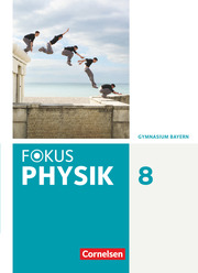 Fokus Physik - Neubearbeitung - Gymnasium Bayern - 8. Jahrgangsstufe - Cover