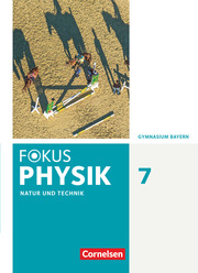 Fokus Physik - Neubearbeitung - Gymnasium Bayern - 7. Jahrgangsstufe