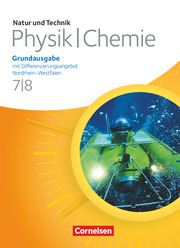 Natur und Technik - Physik/Chemie: Grundausgabe mit Differenzierungsangebot - Nordrhein-Westfalen - 7./8. Schuljahr