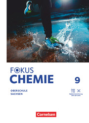 Fokus Chemie - Mittlere Schulformen - Oberschulen Sachsen 2023 - 9. Schuljahr