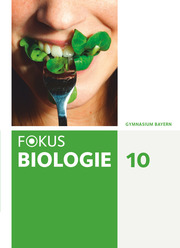 Fokus Biologie - Neubearbeitung - Gymnasium Bayern - 10. Jahrgangsstufe - Cover