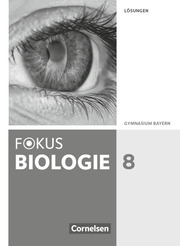 Fokus Biologie - Neubearbeitung - Gymnasium Bayern - 8. Jahrgangsstufe - Cover
