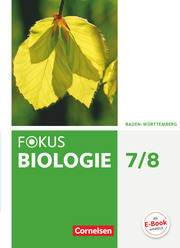 Fokus Biologie - Neubearbeitung - Baden-Württemberg - 7./8. Schuljahr