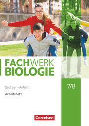 Fachwerk Biologie - Sachsen-Anhalt 2020 - 7./8. Schuljahr