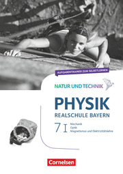 Natur und Technik - Physik Neubearbeitung - Realschule Bayern - Band 7: Wahlpflichtfächergruppe I - Cover
