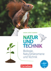 Natur und Technik - Naturwissenschaften: Neubearbeitung - Baden-Württemberg - 5./6. Schuljahr: Biologie, Naturphänomene und Technik - Cover