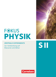 Fokus Physik Sekundarstufe II - Zu allen Ausgaben und zum Gesamtband