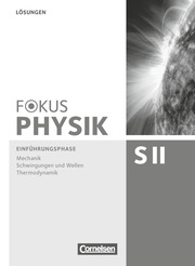 Fokus Physik Sekundarstufe II - Zu den Ausgaben A und C - Einführungsphase