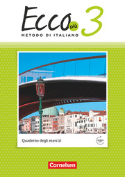Ecco - Italienisch für Gymnasien - Italiensch als 3. Fremdsprache - Ecco Più - Ausgabe 2020 - Band 3