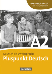 Pluspunkt Deutsch - Der Integrationskurs Deutsch als Zweitsprache - Ausgabe 2009 - A2: Gesamtband