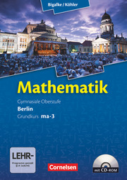 Bigalke/Köhler: Mathematik - Berlin - Ausgabe 2010 - Grundkurs 3. Halbjahr - Cover