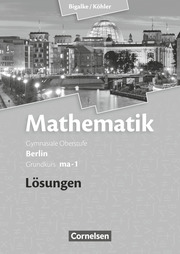 Bigalke/Köhler: Mathematik - Berlin - Ausgabe 2010