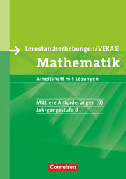 Vorbereitungsmaterialien für VERA - Vergleichsarbeiten/Lernstandserhebungen - Mathematik - 8. Schuljahr: Mittlere Anforderungen
