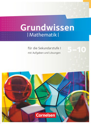 Fundamente der Mathematik - Übungsmaterialien Sekundarstufe I/II - 5. bis 10. Schuljahr