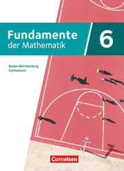 Fundamente der Mathematik - Baden-Württemberg - ab 2024 - 6. Schuljahr